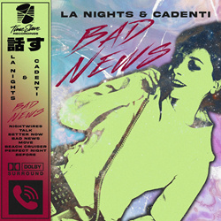 LA Nights & Cadenti - Bad News (2025)