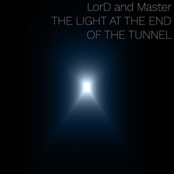 Lord And Master - The Light At The End Of The Tunnel (2025)