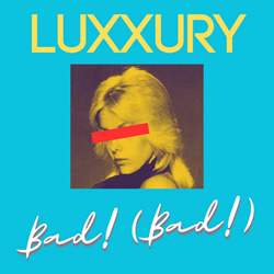 Luxxury - Bad! (Bad!) (EP) (2025)