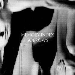 Memory Index - Sorrows (Single) (2025)