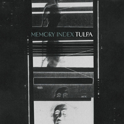 Memory Index - Tulpa (Single) (2025)