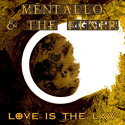 Mentallo & The Fixer - Love Is The Law (Remastered) (2025)
