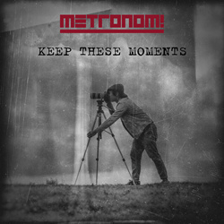 Metronom! - Keep These Moments (Maxi-Single) (2025)