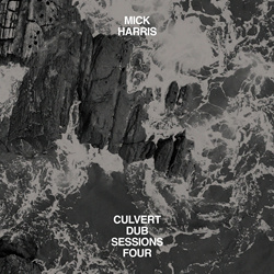 Mick Harris - Culvert Dub Sessions Four (2025)