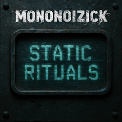 Mononoizick - static rituals (2025)