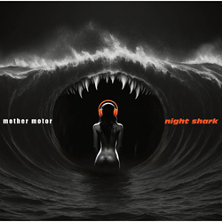 Mother Motor - Night Shark (2025)