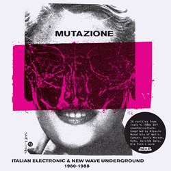 VA - Mutazione: Italian Electronic & New Wave Underground 1980 - 1988 (2013)