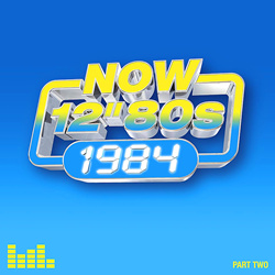 VA - Now 12'' 80s: 1984 (Part Two) (4CD) (2025)