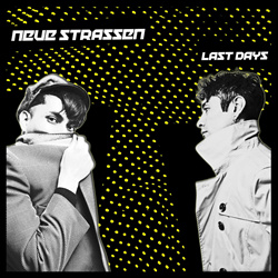 Neue Strassen - Last Days (2024)
