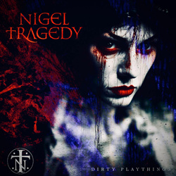 Nigel Tragedy - Dirty Playthings (2025)