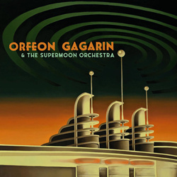 Orfeón Gagarin - Orfeón Gagarin & The Supemoon Orchestra (2025)