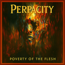 Perpacity - Poverty Of The Flesh (2025)