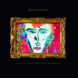 Peter Murphy - Peter Live Volume 3/4th And B San Diego 2000 (2025)