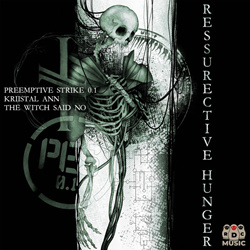 PreEmptive Strike 0.1 feat. Kriistal Ann & The Witch Said No - Ressurective Hunger (Single) (2025)