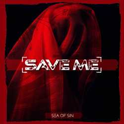 Sea of Sin - Save Me (Single) (2025)