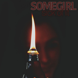 Somegirl - Sick of It (Single) (2025)