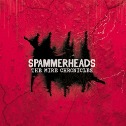 Spammerheads - The Mire Chronicles (2025)