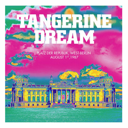 Tangerine Dream - Platz der Republik, West-Berlin - August 1st 1987 (2025)