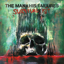 The Man & His Failures - Survival Kit (2025)