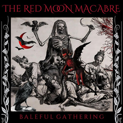The Red Moon Macabre - Baleful Gathering (2025)