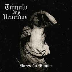 Tumulo dos Vëncídös - Dores do Mundo (2025)