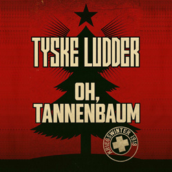 Tyske Ludder - Oh, Tannenbaum (Single) (2025)