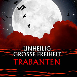 Unheilig - Grosse Freiheit - Trabanten (EP) (2025)