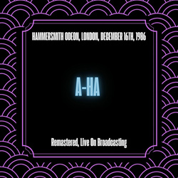 a-ha - Hammersmith Odeon, London 1986 (Remastered, Live On Broadcasting) (2025)