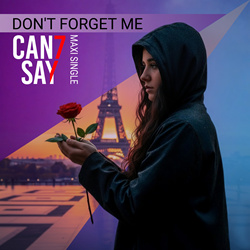 can7say - Don't Forget Me (Maxi-Single) (2025)