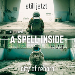 A Spell Inside - Remixed to last (Single) (2026)