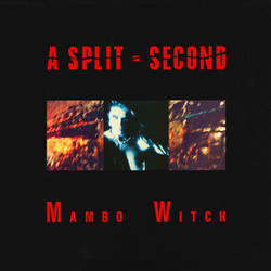 A Split-Second - Mambo Witch (Remastered) (2026)