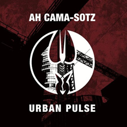 Ah Cama-Sotz - Urban Pulse (2026)