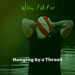 Alien Faktor - Hanging By A Threat (Single) (2026)