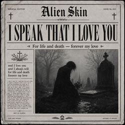 Alien Skin - I Speak That I Love You (Single) (2026)