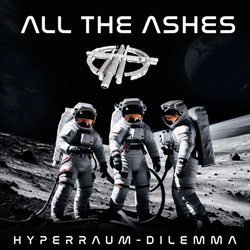 All The Ashes - Hyperraum-Dilemma (2026)