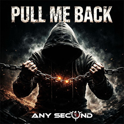 Any Second - Pull Me Back (Single) (2026)