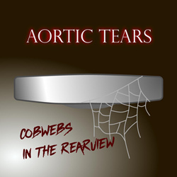 Aortic Tears - Cobwebs in the Rearview (EP) (2026)