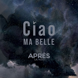 Après la nuit - Ciao Ma Belle (EP) (2026)