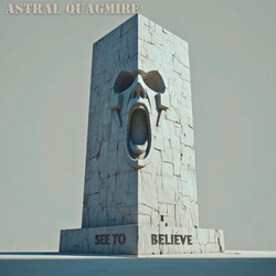 Astral Quagmire - See To Believe (2026)