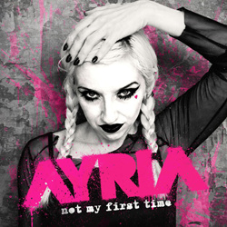 Ayria - Not My First Time (Single) (2026)