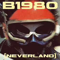 B1980 - Neverland (EP) (2026)