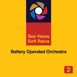 Battery Operated Orchestra - Sea Views Soft Rains (2026)