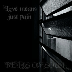 Bells of Soul - Love means just pain (EP) (2026)