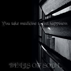 Bells of Soul - You take medicine to feel happiness (2026)