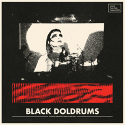 Black Doldrums - Live At Fuzz Club Festival 2025 (2026)