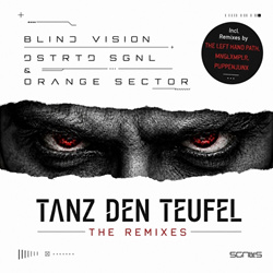 Blind Vision & DSTRTD SGNL & Orange Sector - Tanz Den Teufel (The Remixes) (2026)