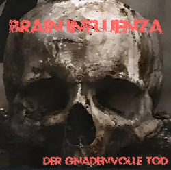 Brain Influenza - Der gnadenvolle Tod (2026)