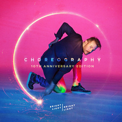 Bright Light Bright Light - Choreography (10th Anniversary Edition) (2026)