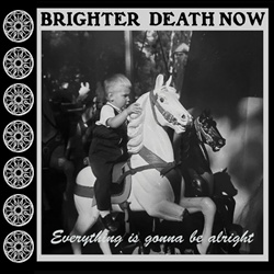 Brighter Death Now - Everything is Gonna Be Alright (2026)