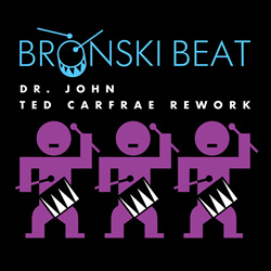 Bronski Beat - Dr. John (Ted Carfrae Rework) (2026)